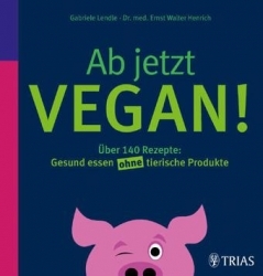 Buchtipp: „Ab jetzt vegan!“