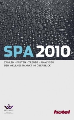 „SPA 2010: Der Wellnessmarkt im Überblick“ / Das Standardwerk über Wellness-Hotellerie